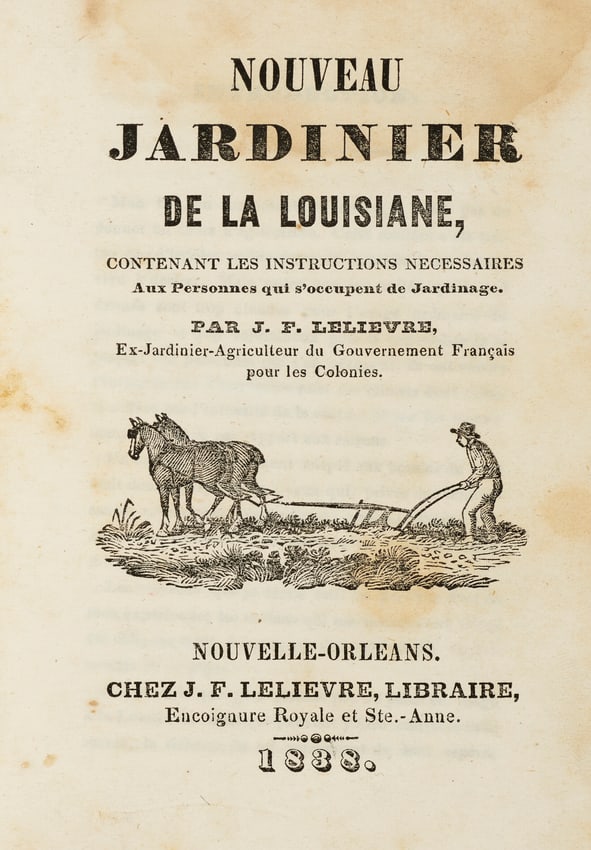 NOUVEAU JARDINIER DE LA LOUISIANE J.F. Lelièvre, 1838